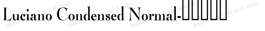 Luciano Condensed Normal字体转换